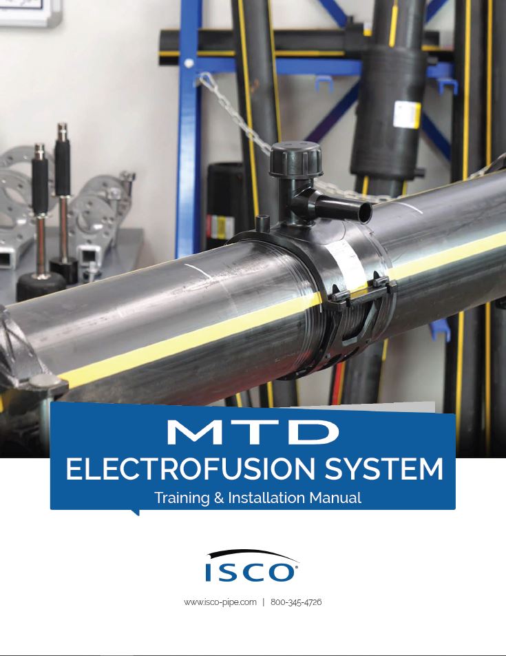 ISCO MTD Electrofusion System Training and Installation Manual